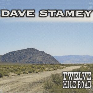 A picture of the cover of dave stamey 's album twelve mile road.